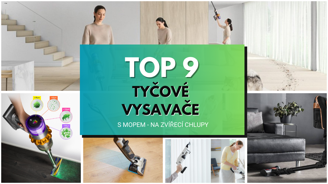 Nejlepší tyčové vysavače - Vybíráme 9 TOP modelů